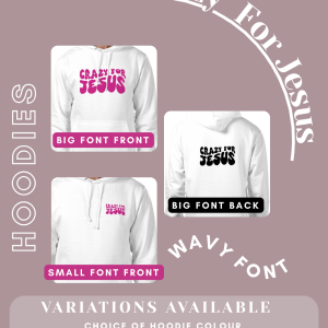 Crazy For Jesus Hoodies